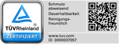 TÜV Rheinland Zertifizierung - Schmutzabweisend, Dauerhaltbarkeit, Reinigungsfreundlich